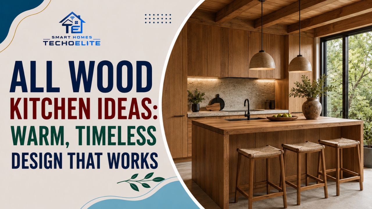 All Wood Kitchen Ideas: Warm, Timeless Design That Works